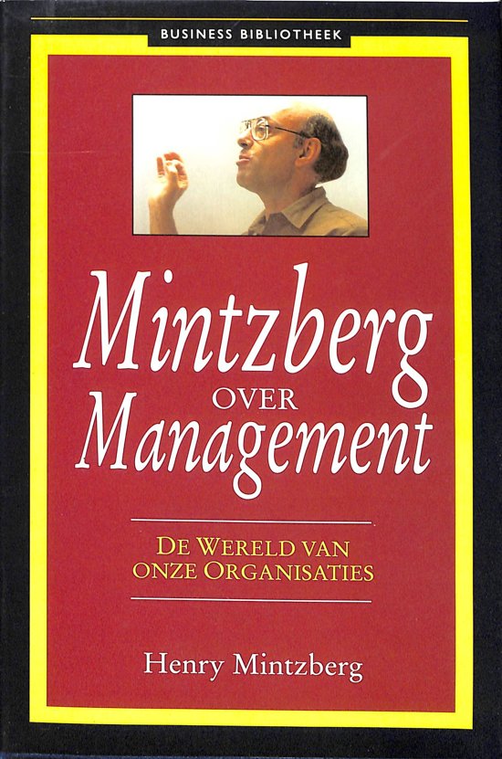 Mintzberg over management : de wereld van onze organisaties